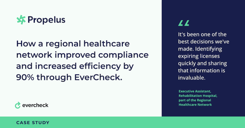 How A regional healthcare network improved compliance and increased efficiency by 90% through EverCheck